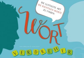 Wortverdreher Deutsch Die lustigste Art die richtigen Worte zu finden / Sprachspiel