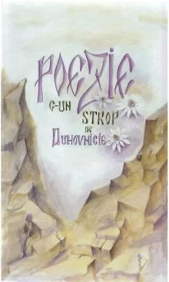 Poezie c-un strop de duhovnicie