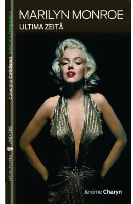 Marylin Monroe. Ultima zeita