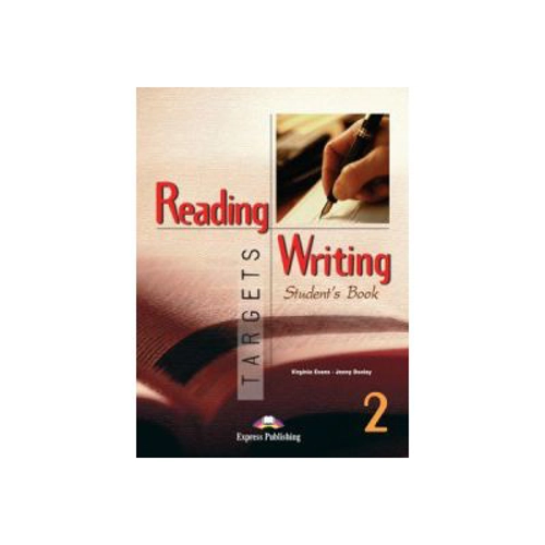 Reading and Writing, Targets 2, Student's Book, Curs limba engleza - Virginia Evans