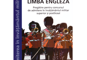 Limba engleza Pregatire pentru concursul de admitere in invatamantul militar superior si postliceal