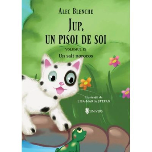 Jup, un pisoi de soi volumul 9. Un salt norocos - Alec Blenche