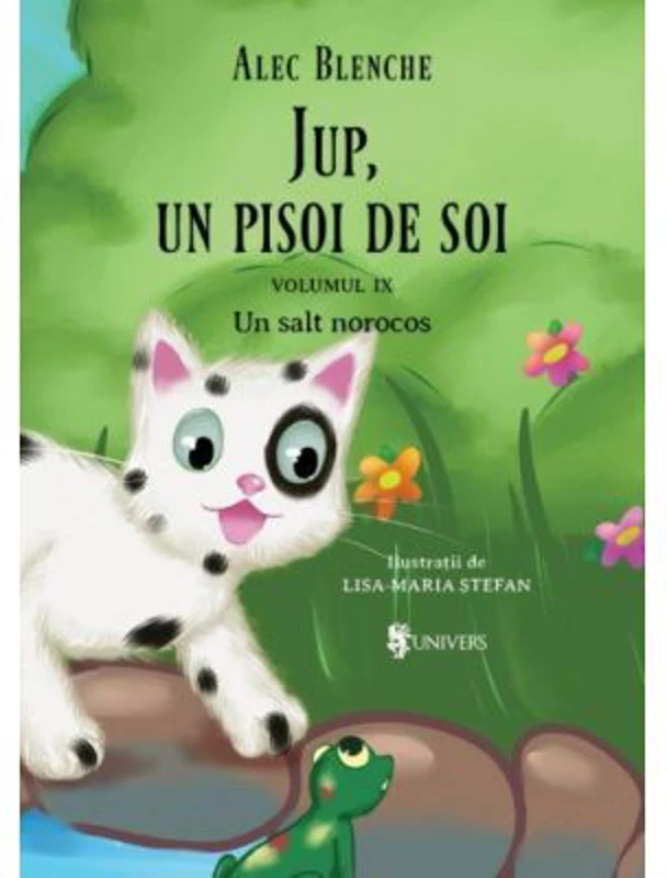 Jup, un pisoi de soi volumul 9. Un salt norocos - Alec Blenche