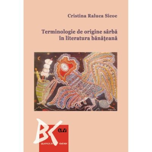 Terminologie de origine sarba in literatura banateana - Cristina Raluca Sicoe
