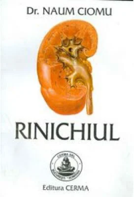 Rinichiul - Naum Ciomu