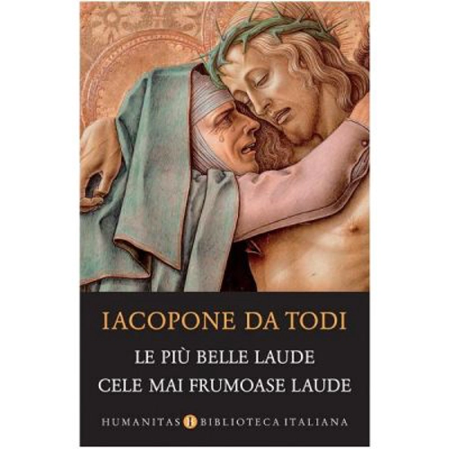 Le piu belle laude. Cele mai frumoase laude (Ed. Bilingva, Italiana - Romana).