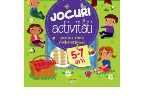 Jocuri si activitati pentru micii matematicieni (5-7 ani)