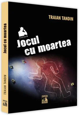 Jocul cu moartea - Traian Tandin