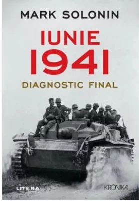 Iunie 1941. Diagnostic final - Mark Solonin
