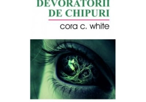 Devoratorii de chipuri - Cora C. White