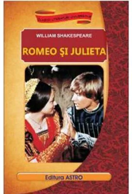 Romeo si Julieta - William Shakespeare