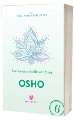 Esenta stiintei milenare yoga - Osho