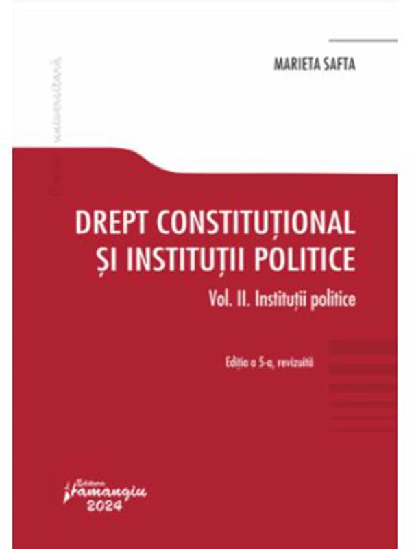 Drept constitutional si institutii politice. Vol. 2. Institutii politice. Editia a 5-a