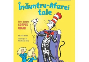 Inauntru-Afarei tale. Totul despre corpul uman