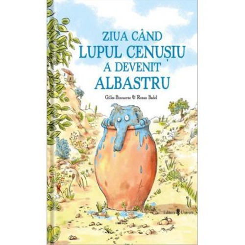 Ziua cand lupul cenusiu a devenit albastru - Gilles Bizouerne