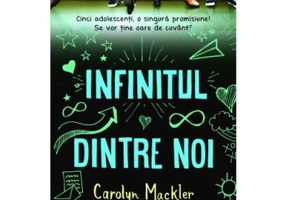 Infinitul dintre noi - Carolyn Mackler
