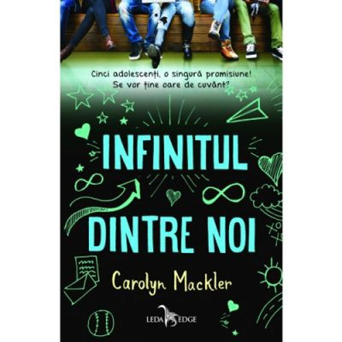 Infinitul dintre noi - Carolyn Mackler