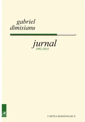 Jurnal, 1992- 2014 - Gabriel Dimisianu
