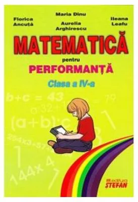 Matematica pentru performanta. Clasa a 4-a - Maria Dinu