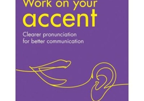 Work on Your… - Accent B1-C2. Clearer pronunciation for better communication - Helen Ashton, Sarah Shepherd