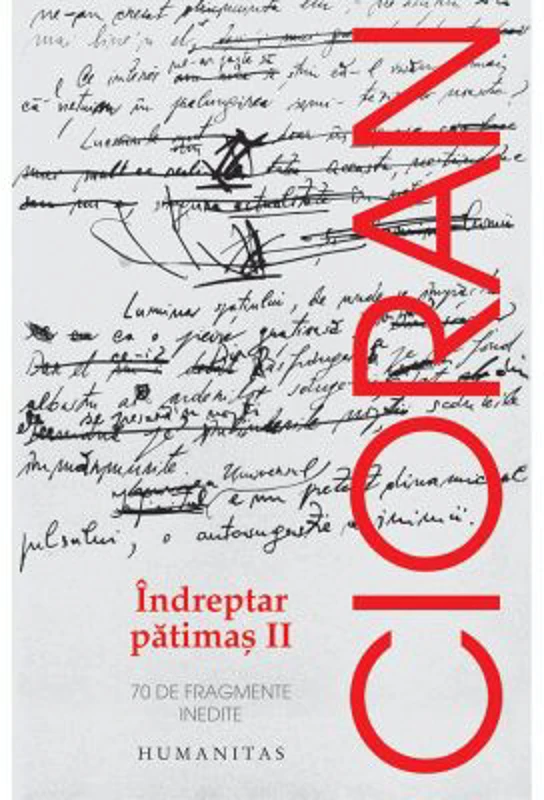Indreptar patimas volumul 2 - Emil Cioran