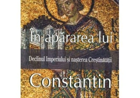In apararea lui Constantin - Peter J. Leithart