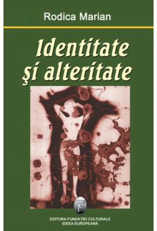 Identitate si alteritate – Rodica Marian