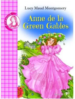 Anne de la Green Gables - Lucy Maud Montgomery