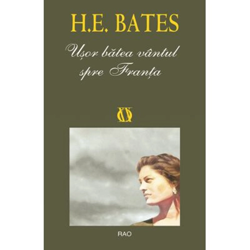 Usor batea vantul spre Franta - H. E. Bates