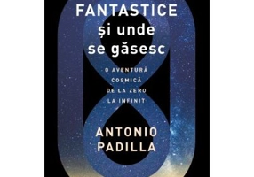 Numere fantastice si unde se gasesc - Antonio Padilla