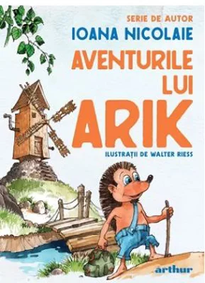 Aventurile lui Arik. Serie de autor - Ioana Nicolaie