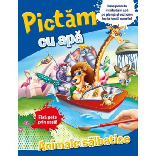 Pictam cu apa. Animale salbatice. Fara pete prin casa!