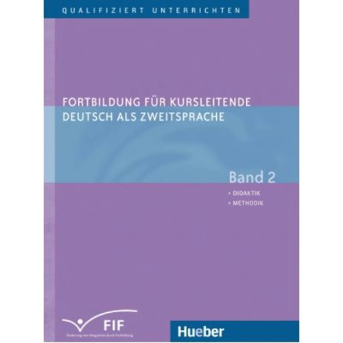 Fortbildung fur Kursleitende Deutsch als Zweitsprache Band 2 Didaktik Methodik - Susan Kaufmann, Erich Zehnder, Elisabeth Vanderheiden, Winfried Frank