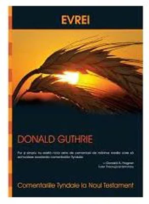 Comentariile Tyndale. Evrei - Donald Guthrie