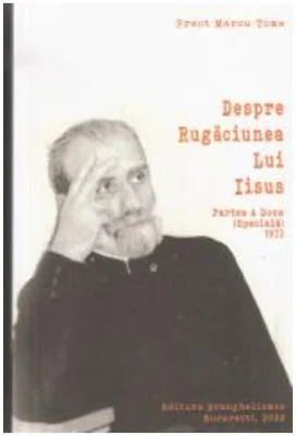 Despre Rugaciunea lui Iisus. Partea a doua, speciala 1973 - Marcu Toma