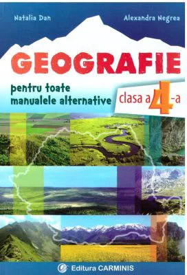 Geografie. Caiet de lucru pentru clasa a 4-a Pentru toate manualele alternative