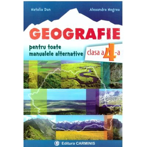 Geografie. Caiet de lucru pentru clasa a 4-a Pentru toate manualele alternative