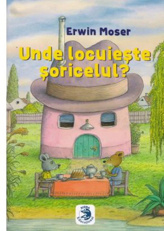 Unde locuieste soricelul? - Erwin Moser