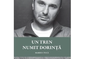 Un tren numit dorinta