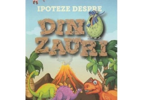 Ipoteze despre dinozauri - Florentina Mateescu