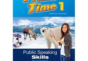 Curs limba engleza Prime time 1 Public speaking skills Manualul profesorului - Virginia Evans