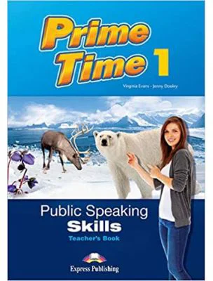 Curs limba engleza Prime time 1 Public speaking skills Manualul profesorului - Virginia Evans