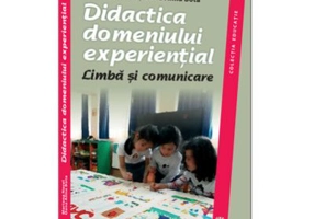 Didactica domeniului experiential. Limba si comunicare - Mariana Norel
