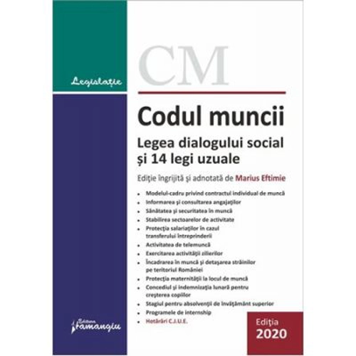 Codul muncii. Legea dialogului social si 14 legi uzuale. Actualizat la 9 septembrie 2020