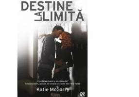 Destine la limita - Katie McGarry