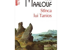 Stinca lui Tanios - Amin Maalouf