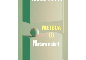 Metoda 1. Natura Naturii - Edgar Morin