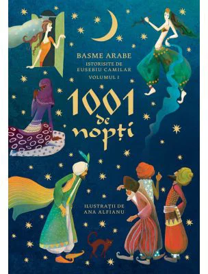 1001 de nopti. Basme arabe istorisite, volumul 1
