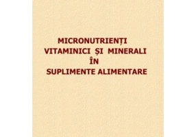Micronutrienti vitaminici si minerali in suplimente alimentare - Gabriela Garban
