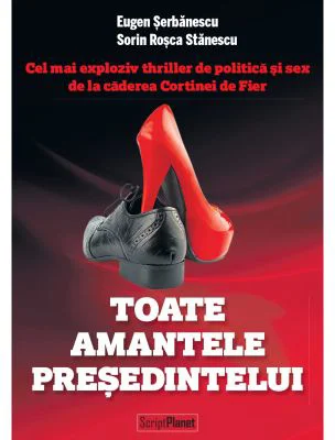 Toate amantele presedintelui. Editie Bilingva Romana-Engleza